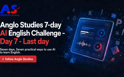 Anglo Studies AI English Challenge – Day 7 – Last day